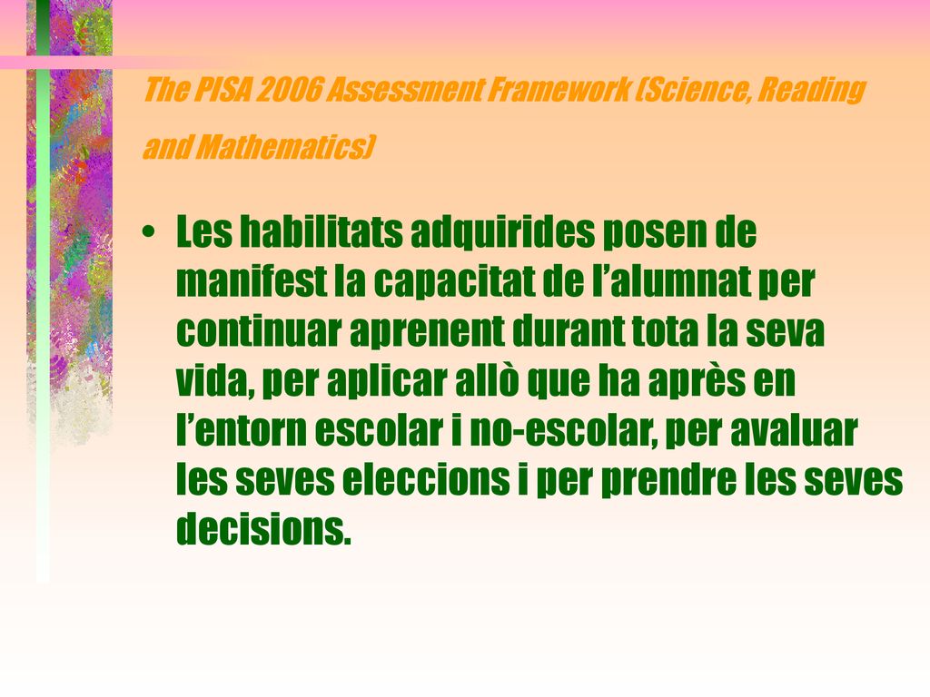 The PISA 2006 Assessment Framework (Science, Reading and Mathematics)