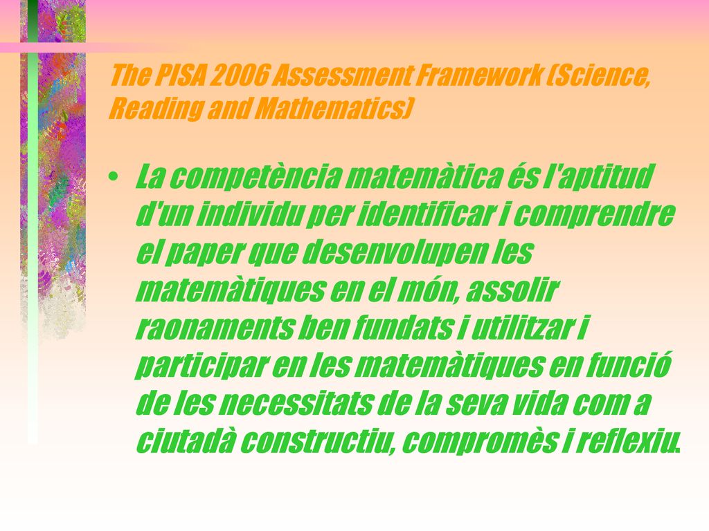 The PISA 2006 Assessment Framework (Science, Reading and Mathematics)