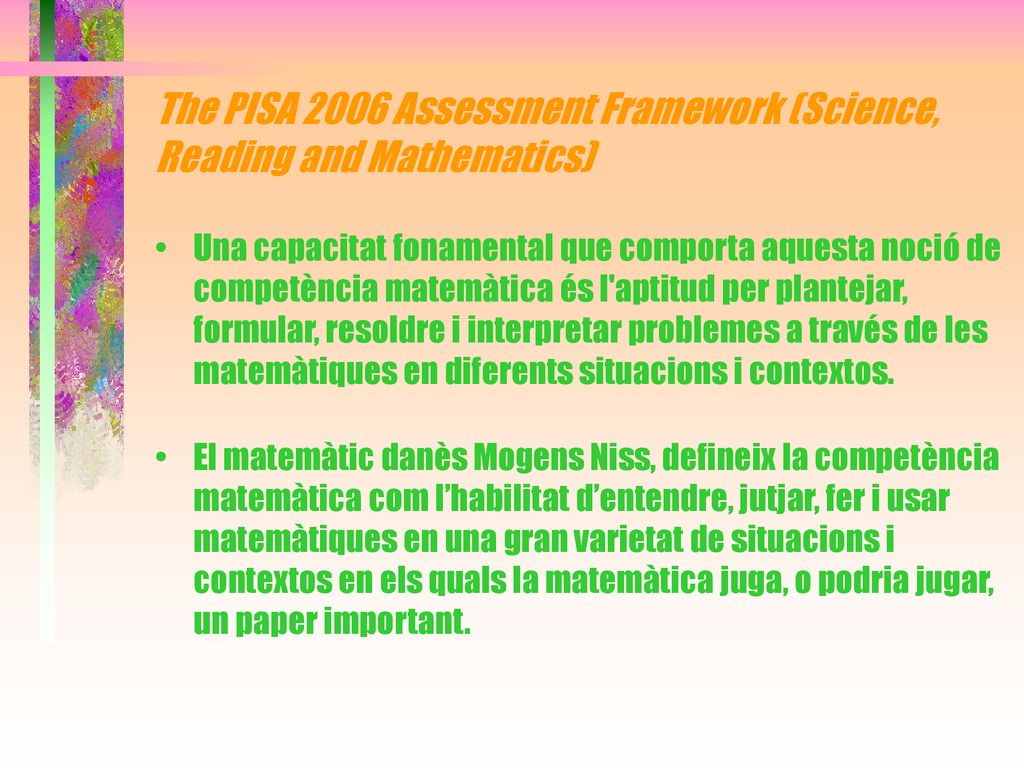 The PISA 2006 Assessment Framework (Science, Reading and Mathematics)