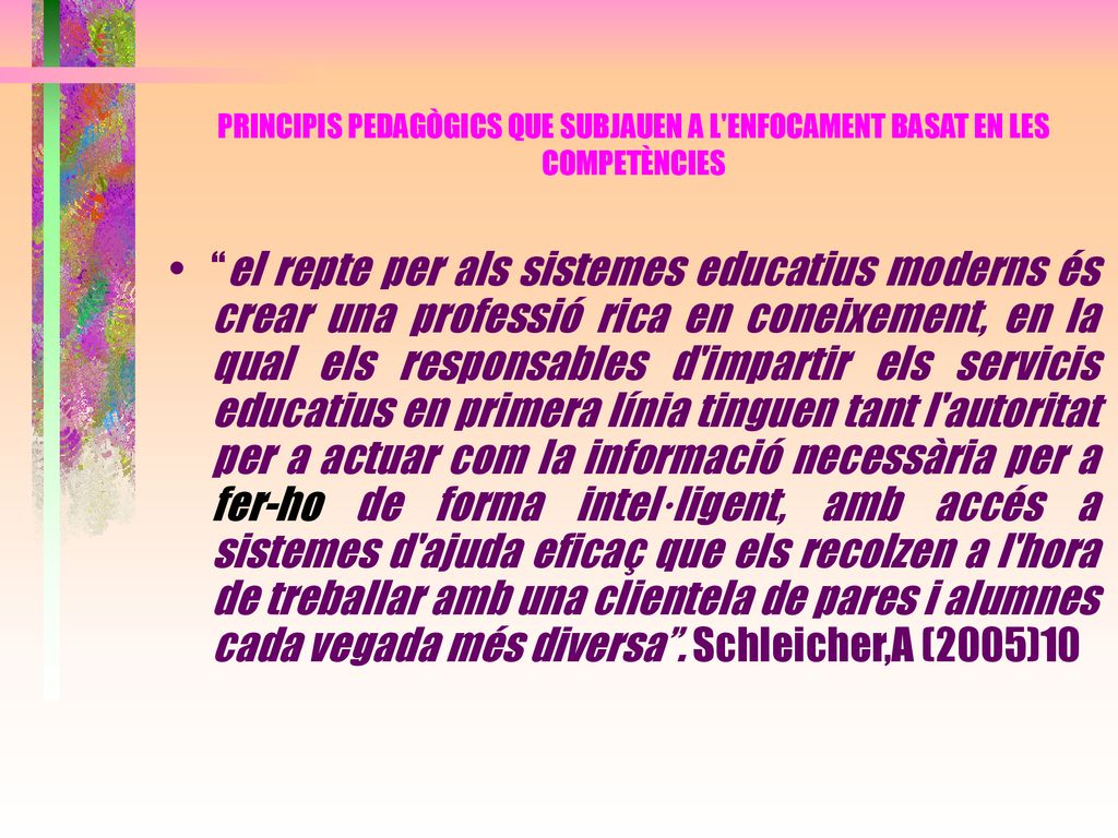 PRINCIPIS PEDAGÒGICS QUE SUBJAUEN A L ENFOCAMENT BASAT EN LES COMPETÈNCIES