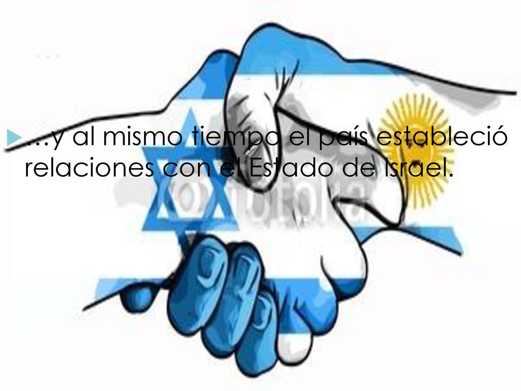 … …y al mismo tiempo el país estableció relaciones con el Estado de Israel.