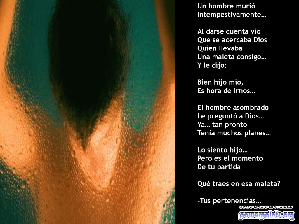 Un hombre murió Intempestivamente… Al darse cuenta vio. Que se acercaba Dios. Quien llevaba. Una maleta consigo…