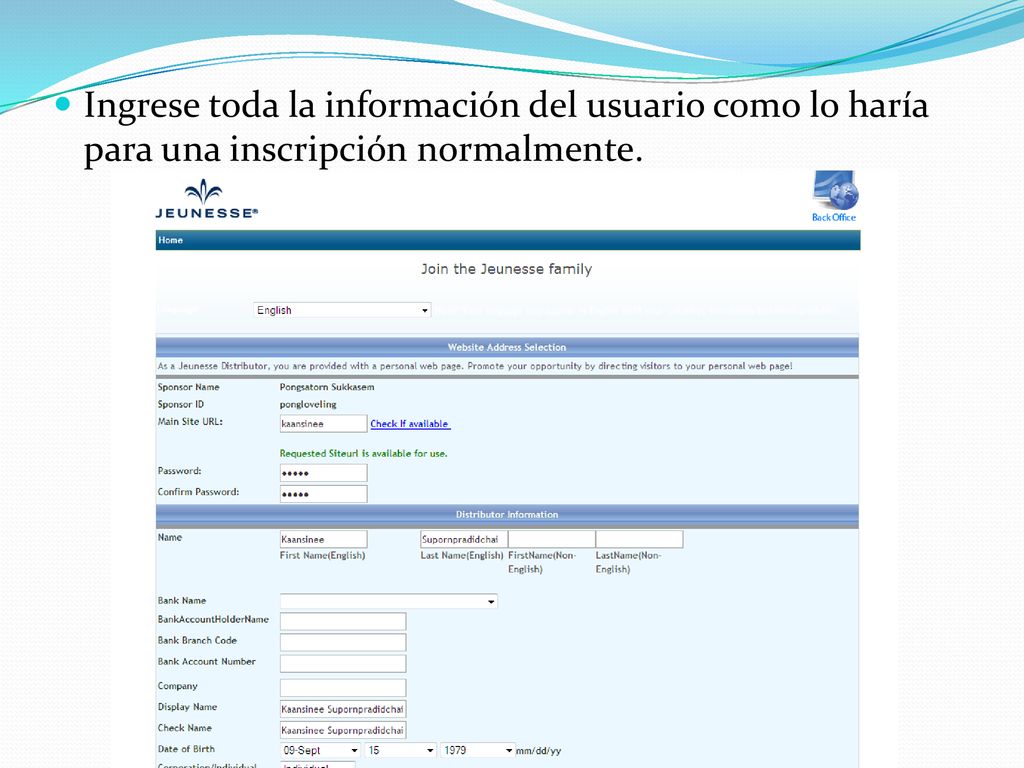 Ingrese toda la información del usuario como lo haría para una inscripción normalmente.