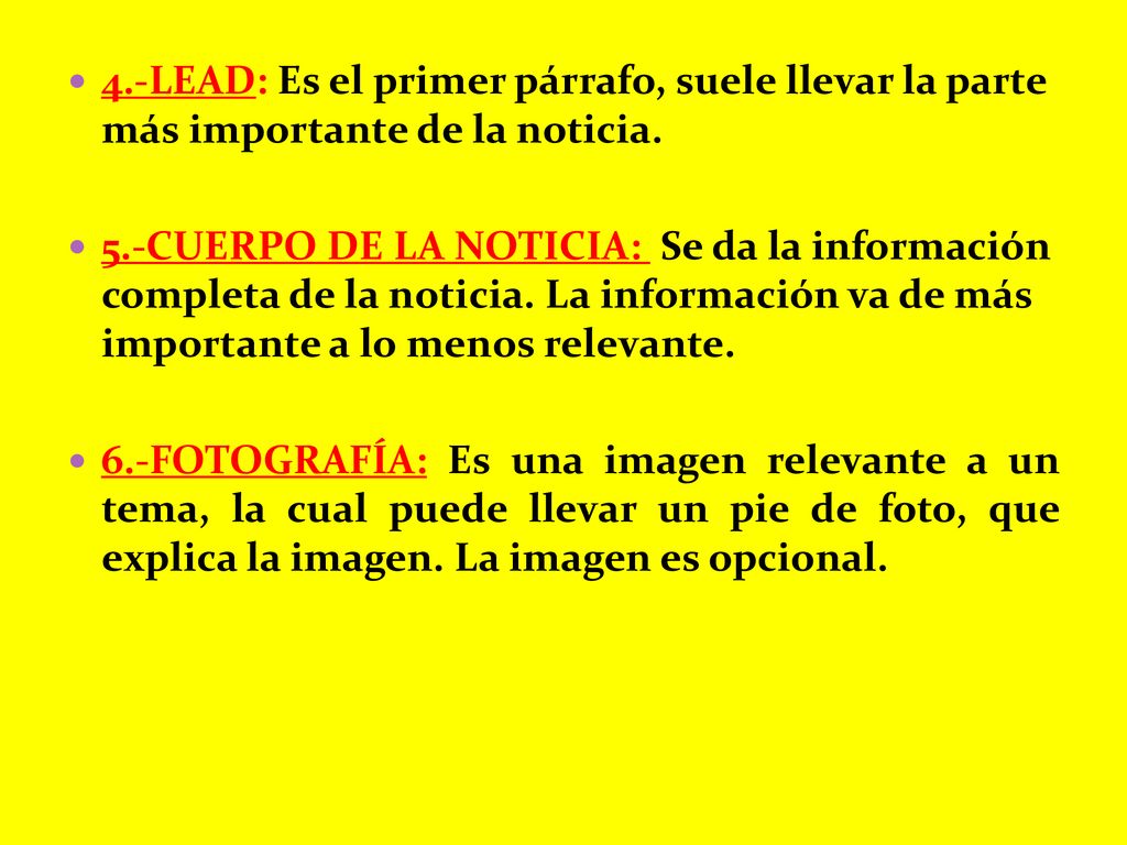 4.-LEAD: Es el primer párrafo, suele llevar la parte más importante de la noticia.