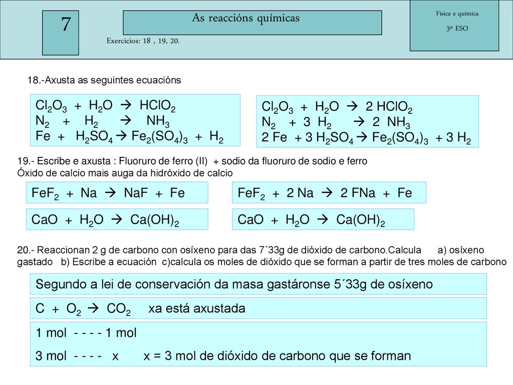 7 As reaccións químicas. Física e química. 3º ESO. Exercicios: 18 , 19, Axusta as seguintes ecuacións.