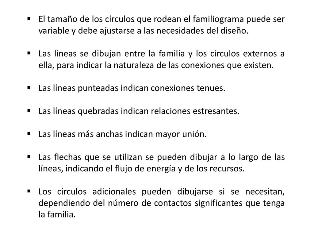 El tamaño de los círculos que rodean el familiograma puede ser variable y debe ajustarse a las necesidades del diseño.