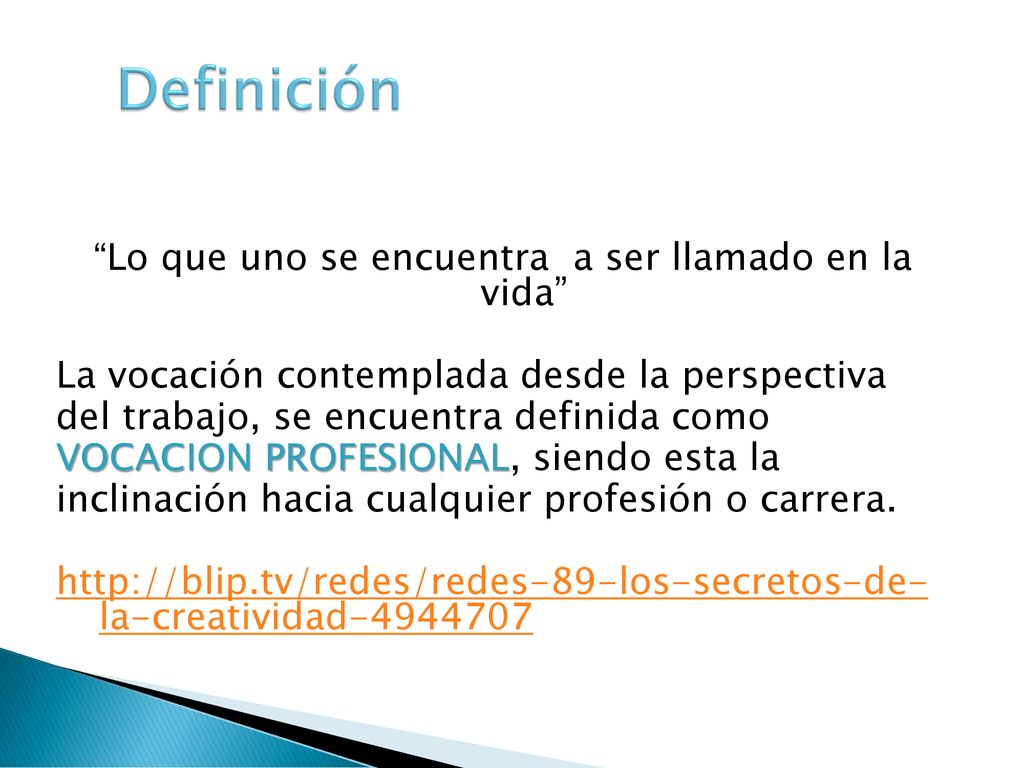 Lo que uno se encuentra a ser llamado en la vida