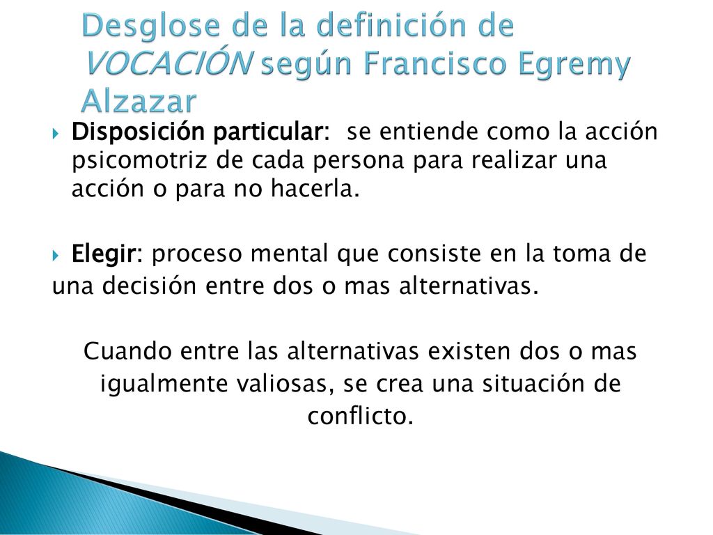 Desglose de la definición de VOCACIÓN según Francisco Egremy Alzazar