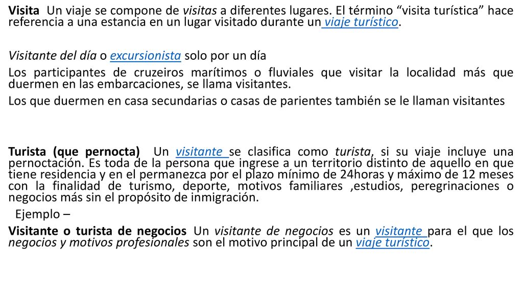 Visita Un viaje se compone de visitas a diferentes lugares