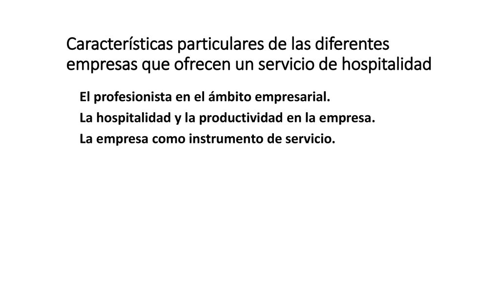 Características particulares de las diferentes empresas que ofrecen un servicio de hospitalidad