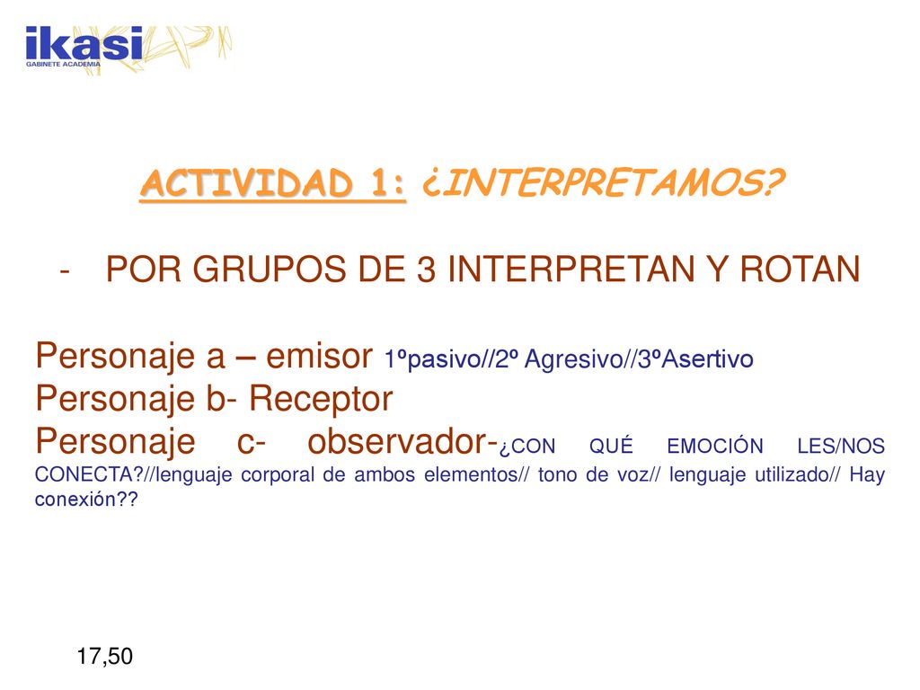 ACTIVIDAD 1: ¿INTERPRETAMOS POR GRUPOS DE 3 INTERPRETAN Y ROTAN