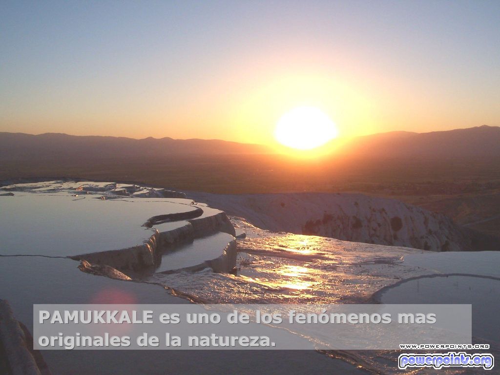 PAMUKKALE es uno de los fenómenos mas originales de la natureza.