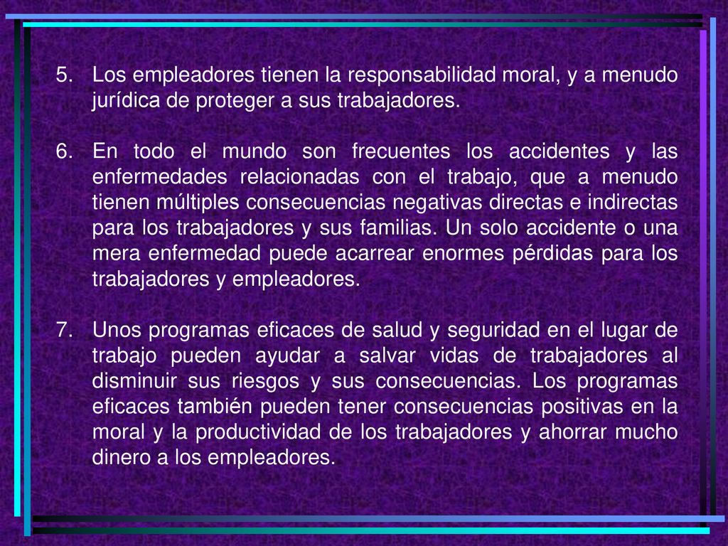 Los empleadores tienen la responsabilidad moral, y a menudo jurídica de proteger a sus trabajadores.