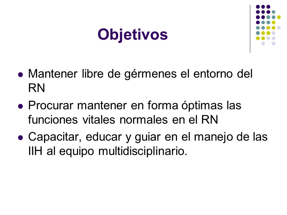 Objetivos Mantener libre de gérmenes el entorno del RN