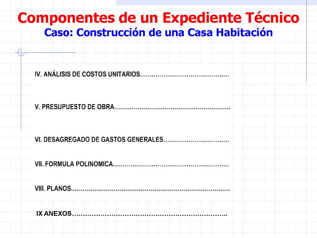Componentes de un Expediente Técnico Caso: Construcción de una Casa Habitación