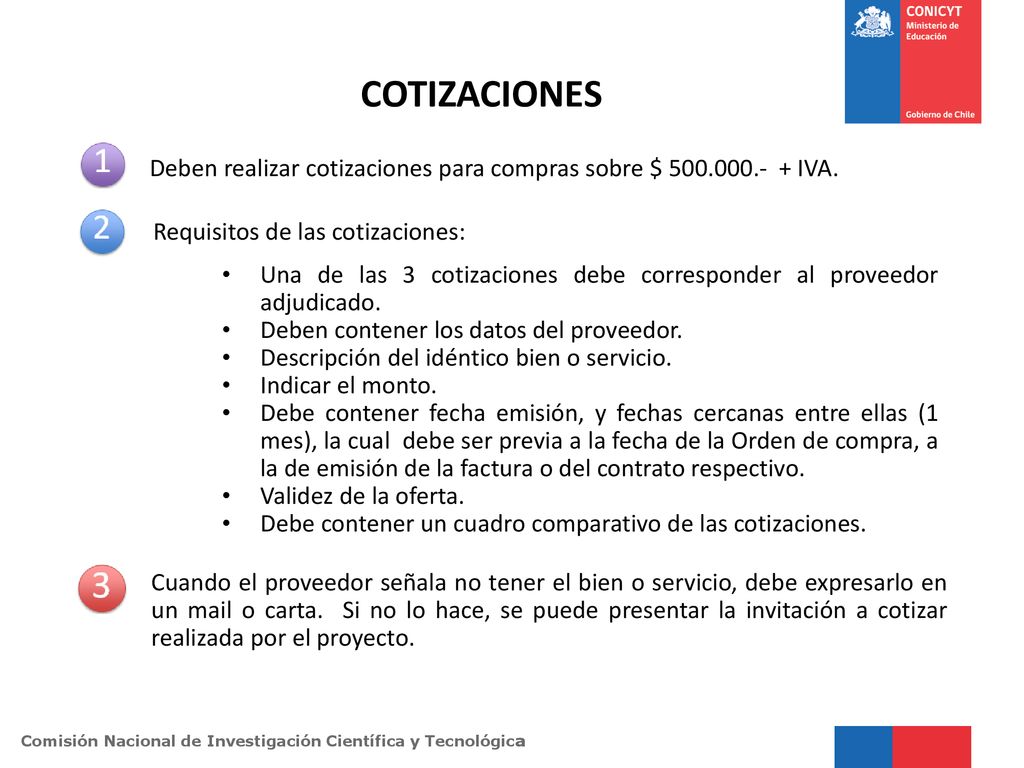 COTIZACIONES Deben realizar cotizaciones para compras sobre $ IVA. Requisitos de las cotizaciones: