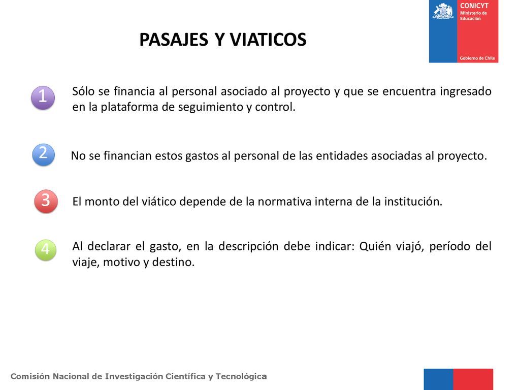 PASAJES Y VIATICOS Sólo se financia al personal asociado al proyecto y que se encuentra ingresado en la plataforma de seguimiento y control.
