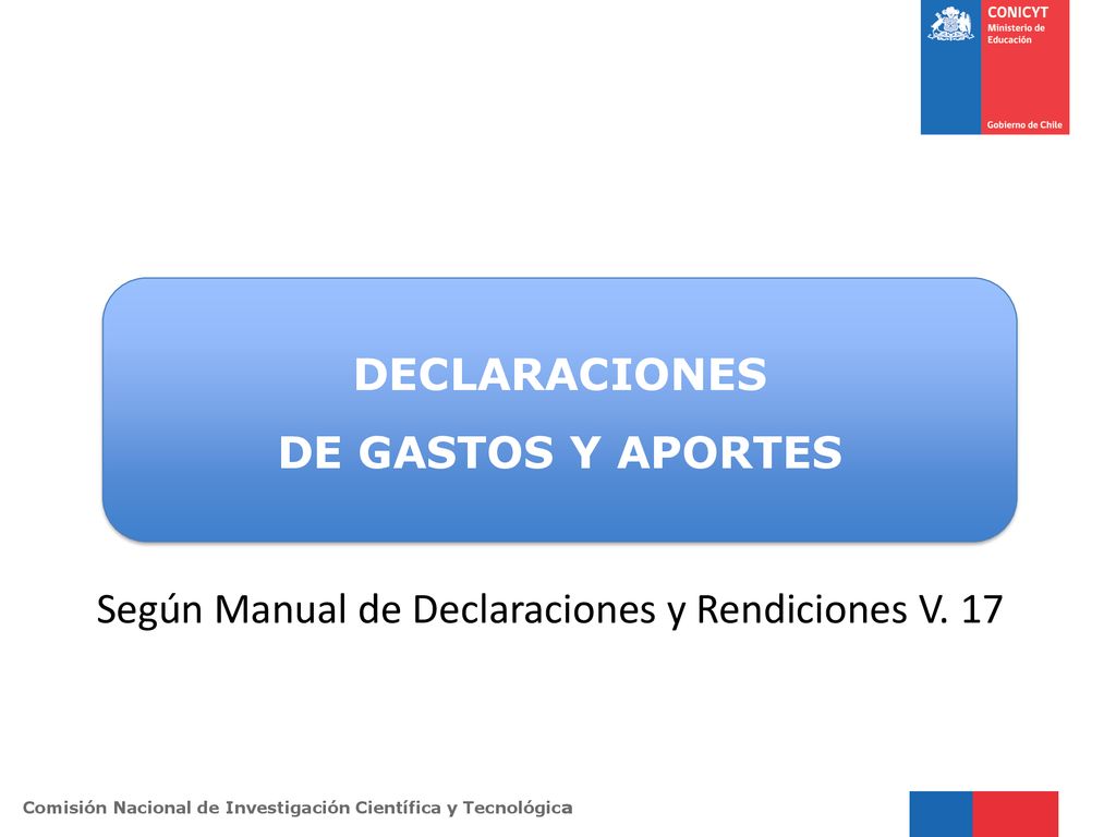 DECLARACIONES DE GASTOS Y APORTES Según Manual de Declaraciones y Rendiciones V. 17