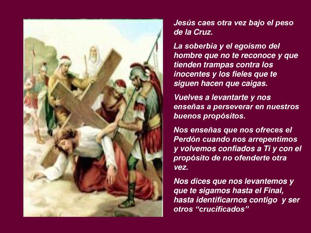 Jesús caes otra vez bajo el peso de la Cruz.