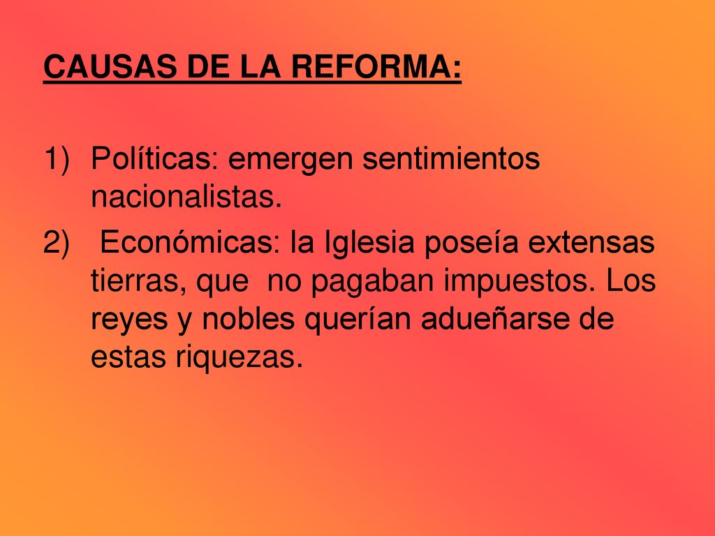 CAUSAS DE LA REFORMA: Políticas: emergen sentimientos nacionalistas.