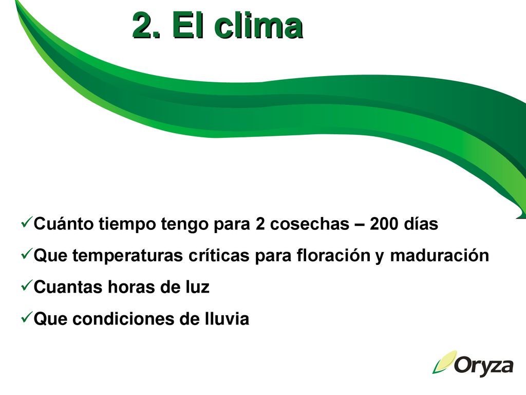2. El clima Cuánto tiempo tengo para 2 cosechas – 200 días