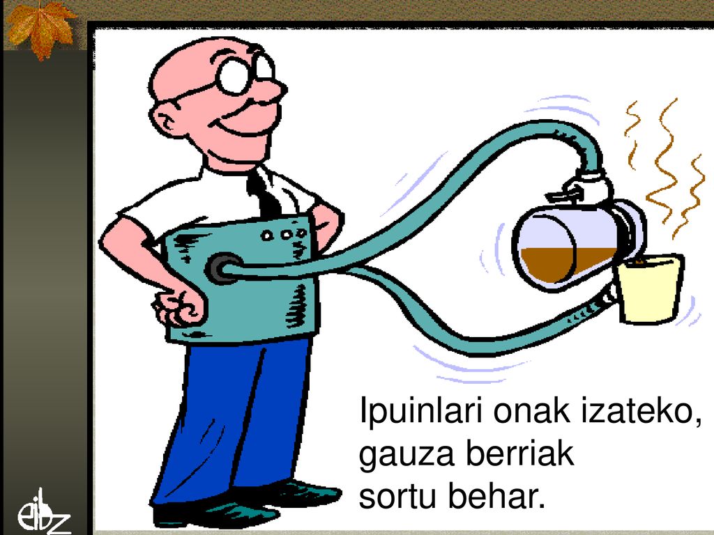 Ipuinlari onak izateko, gauza berriak sortu behar.
