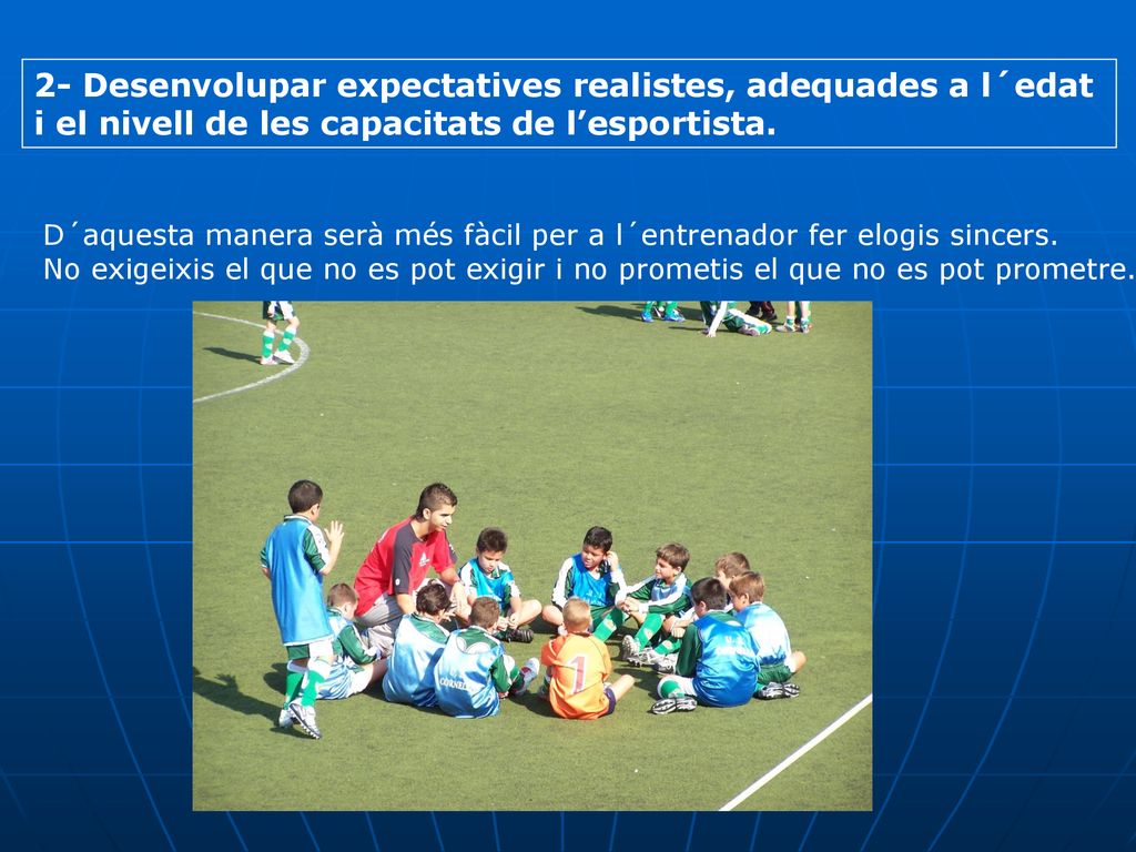 2- Desenvolupar expectatives realistes, adequades a l´edat