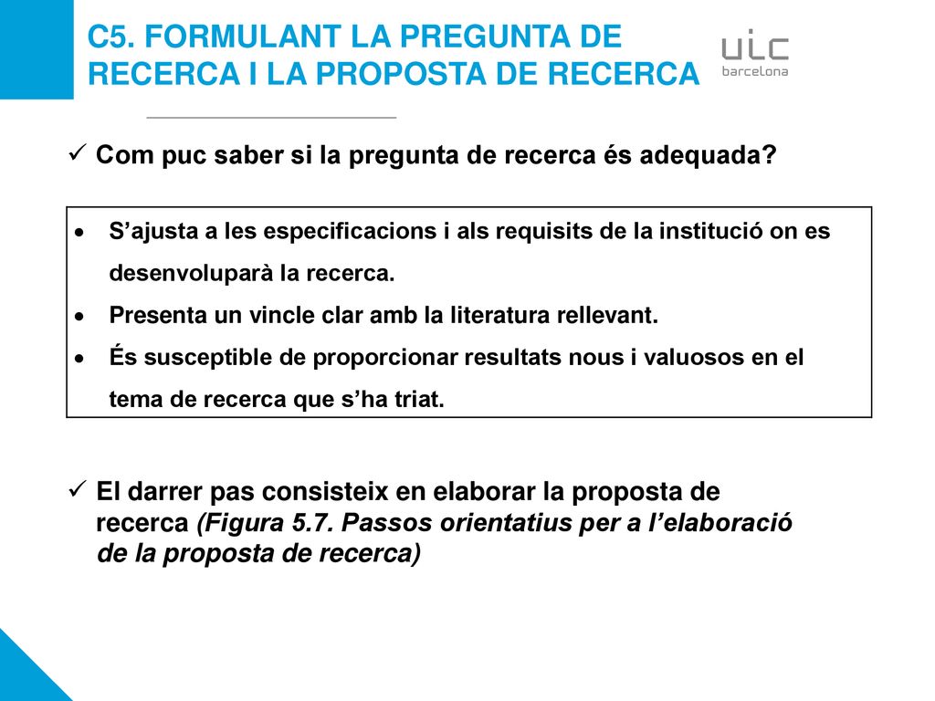 C5. FORMULANT LA PREGUNTA DE RECERCA I LA PROPOSTA DE RECERCA