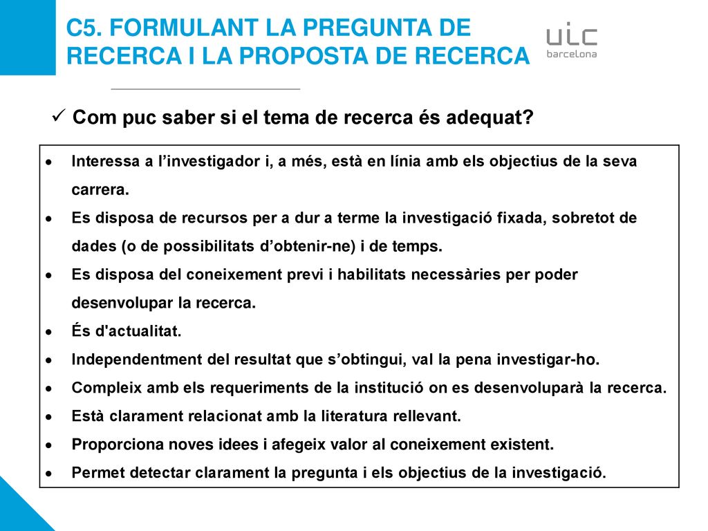 C5. FORMULANT LA PREGUNTA DE RECERCA I LA PROPOSTA DE RECERCA