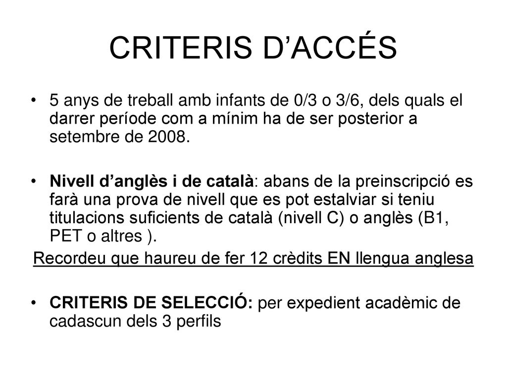 Recordeu que haureu de fer 12 crèdits EN llengua anglesa