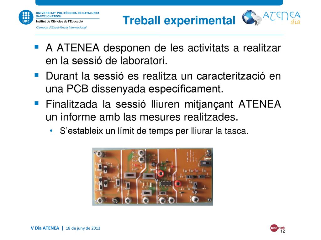 Treball experimental A ATENEA desponen de les activitats a realitzar en la sessió de laboratori.