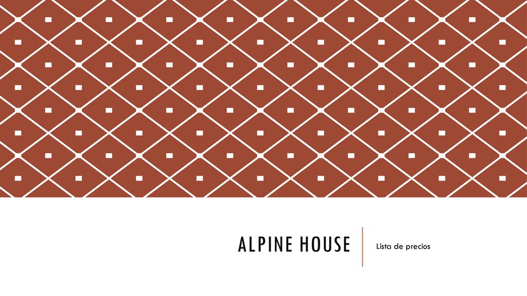Alpine House Lista de precios