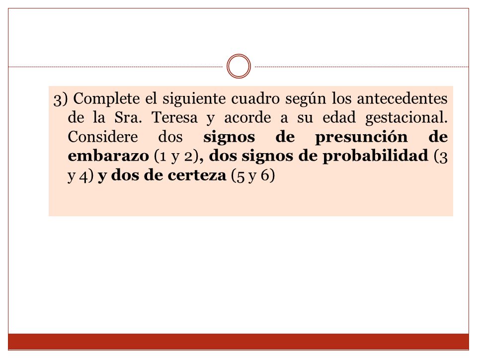 3) Complete el siguiente cuadro según los antecedentes de la Sra