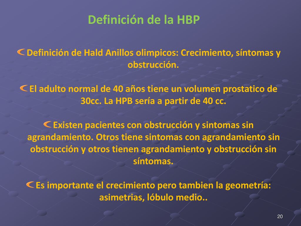 Definición de la HBP Definición de Hald Anillos olimpicos: Crecimiento, síntomas y obstrucción.