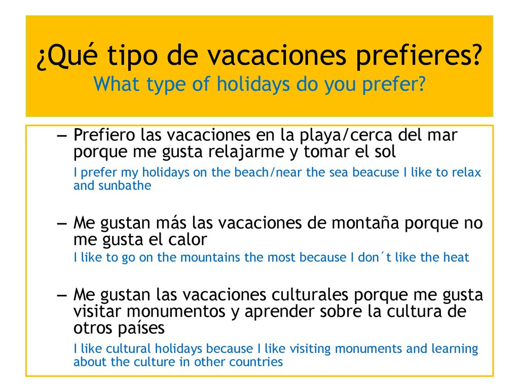 ¿Qué tipo de vacaciones prefieres What type of holidays do you prefer