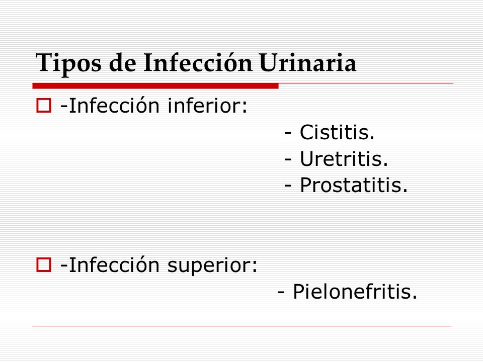 Tipos de Infección Urinaria