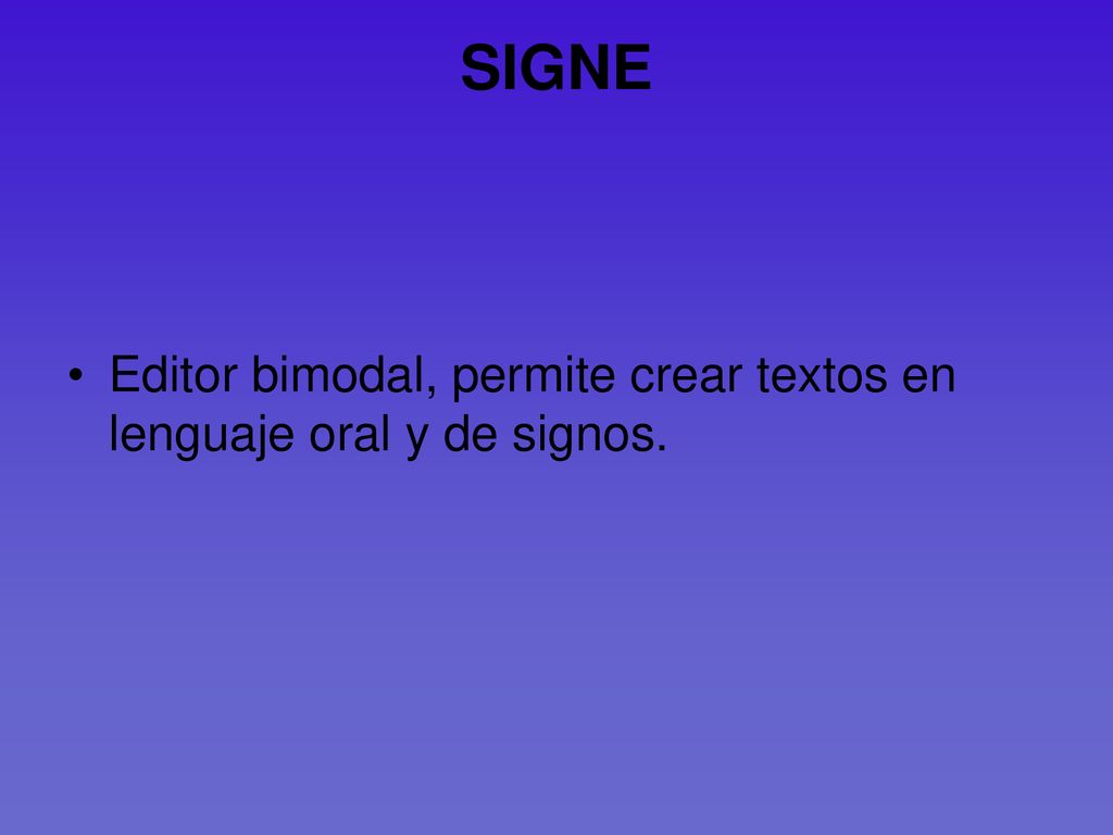 SIGNE Editor bimodal, permite crear textos en lenguaje oral y de signos.