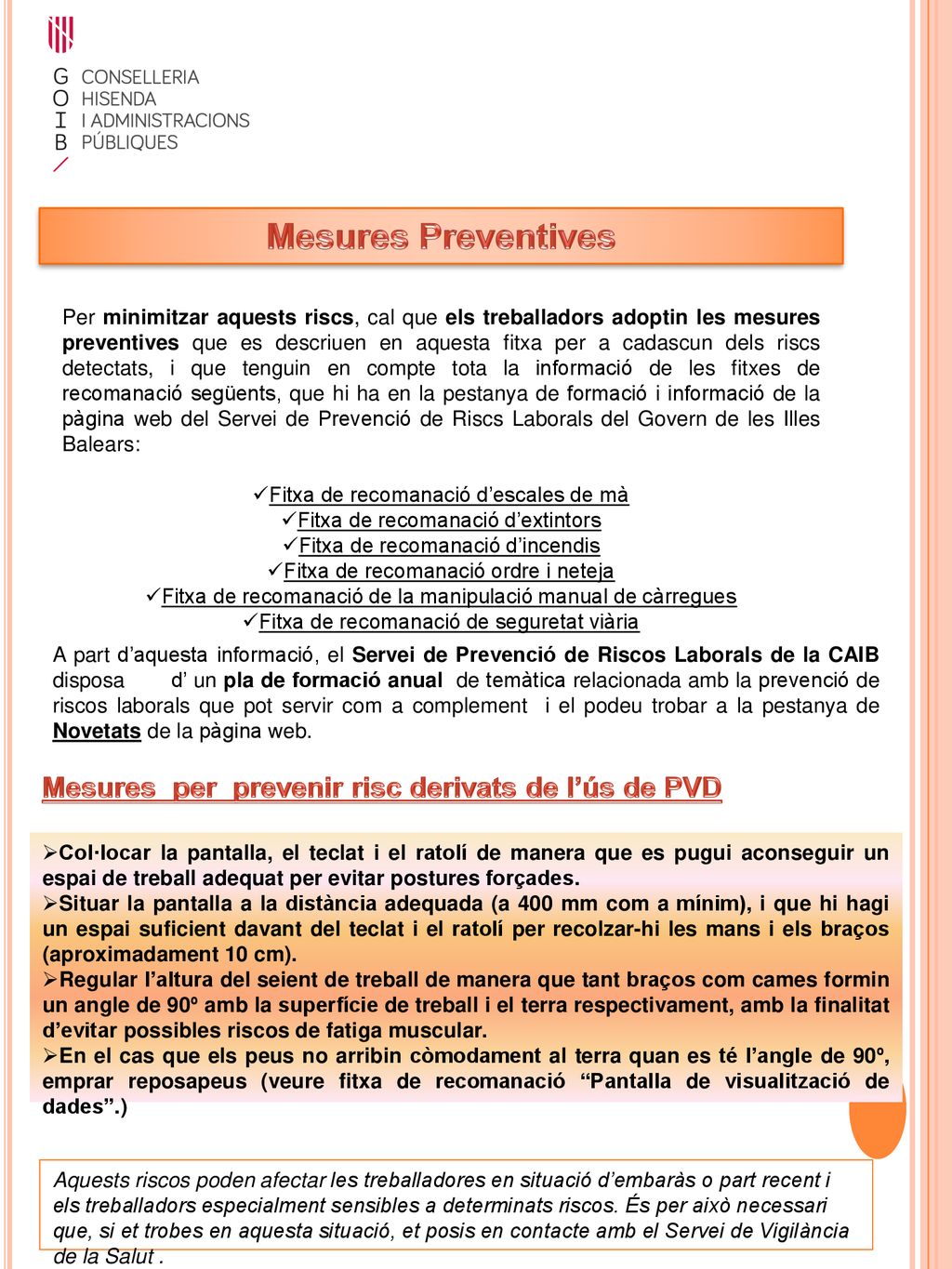 Mesures Preventives Mesures per prevenir risc derivats de l’ús de PVD