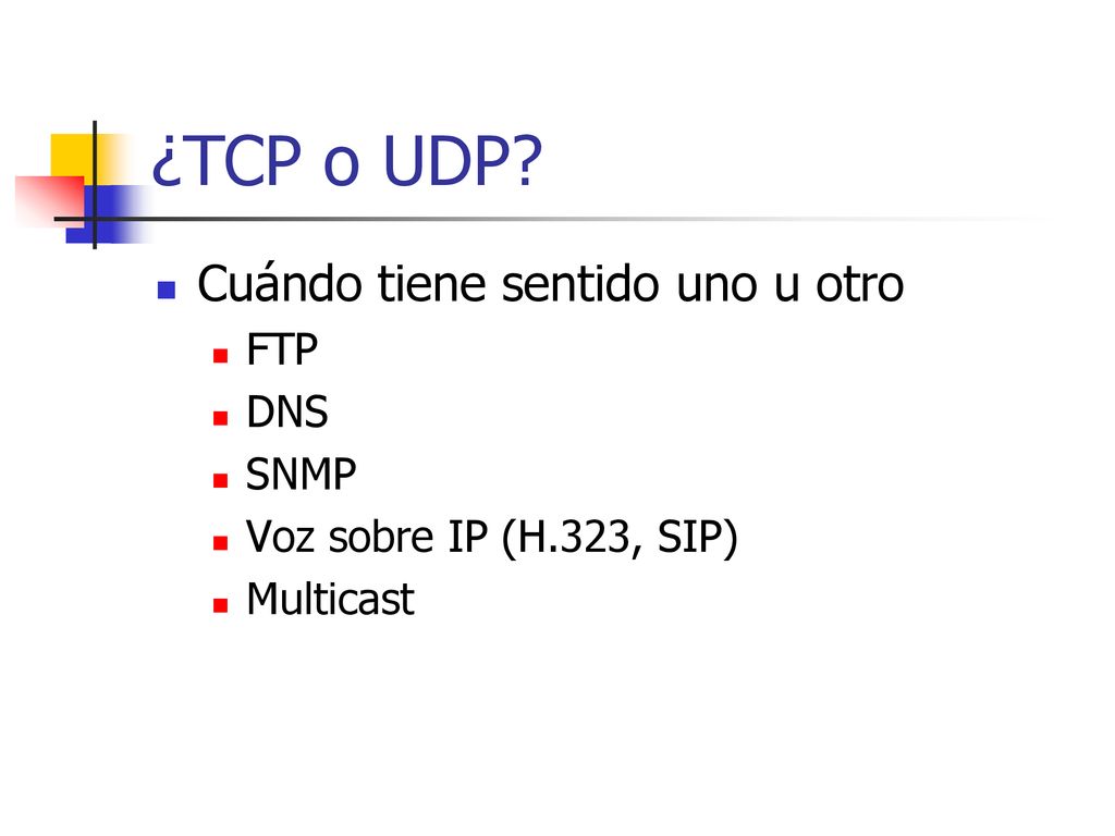 ¿TCP o UDP Cuándo tiene sentido uno u otro FTP DNS SNMP