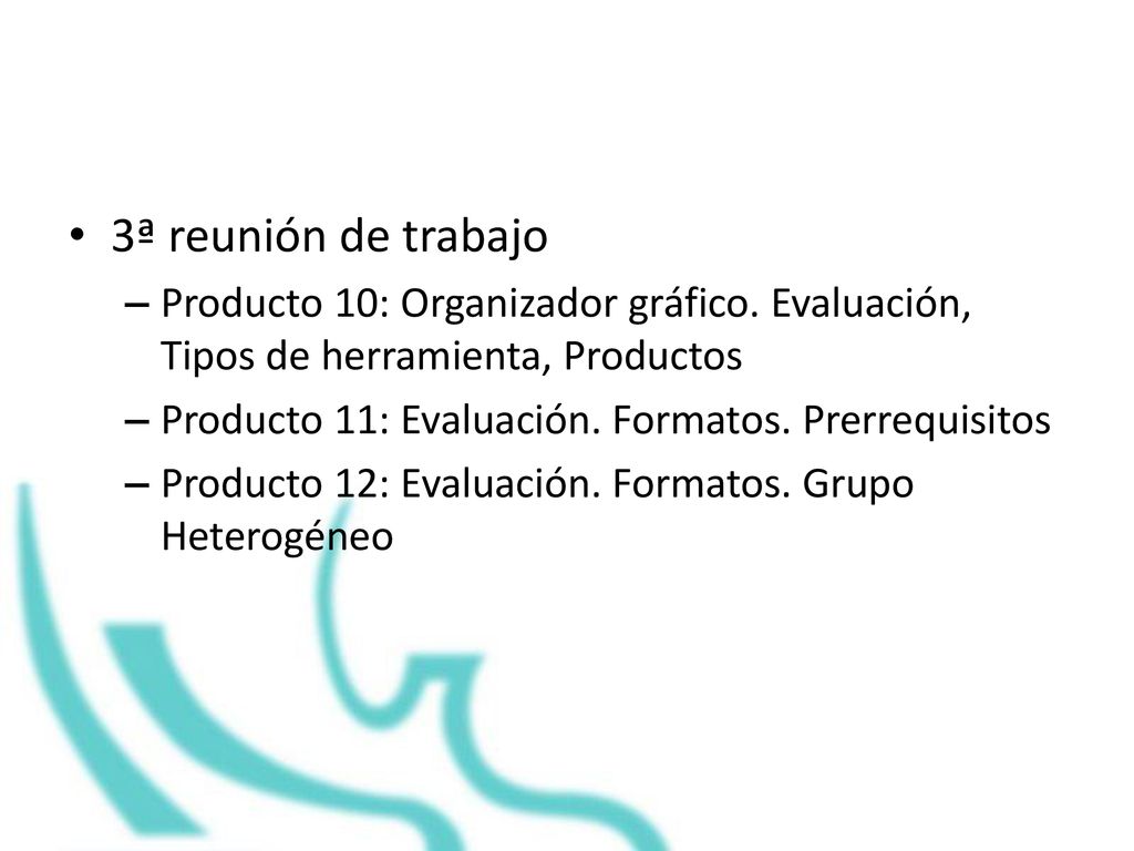 3ª reunión de trabajo Producto 10: Organizador gráfico. Evaluación, Tipos de herramienta, Productos.
