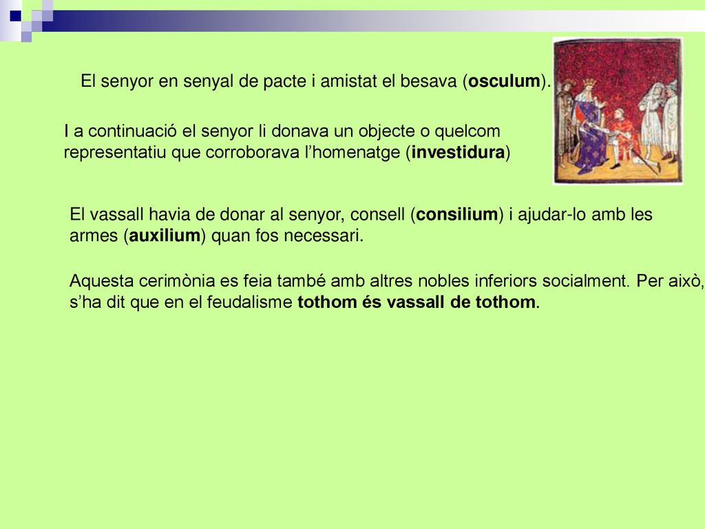 El senyor en senyal de pacte i amistat el besava (osculum).