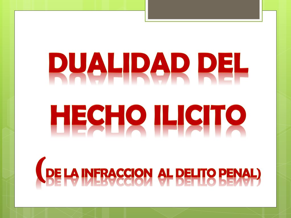 Dualidad del hecho ilicito (de la infraccion al delito penal)
