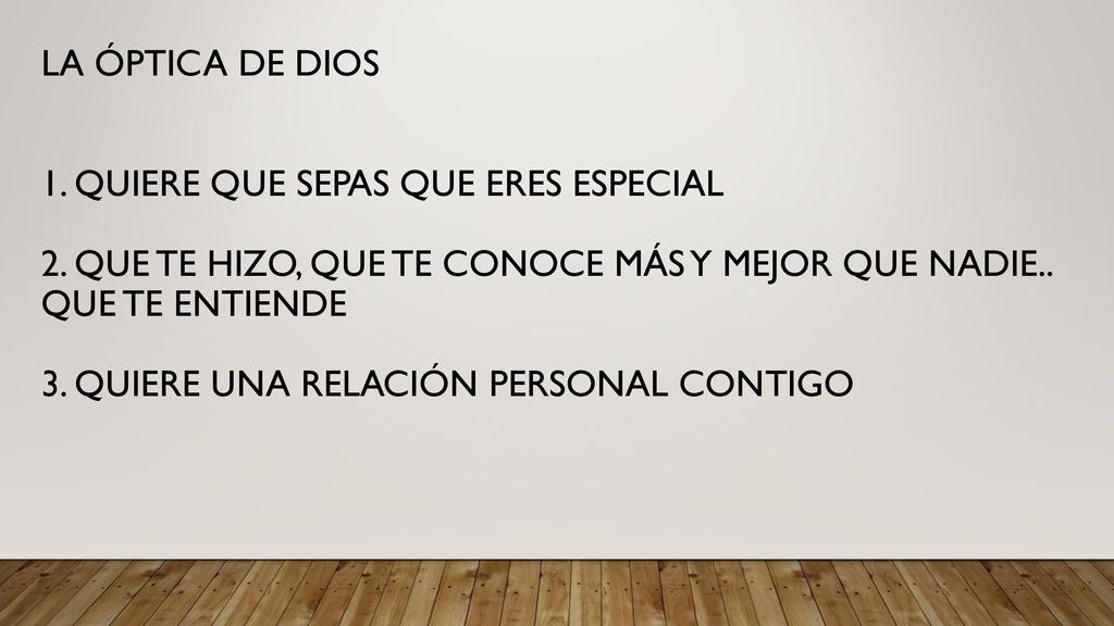 la óptica de dios 1. quiere que sepas que eres especial 2
