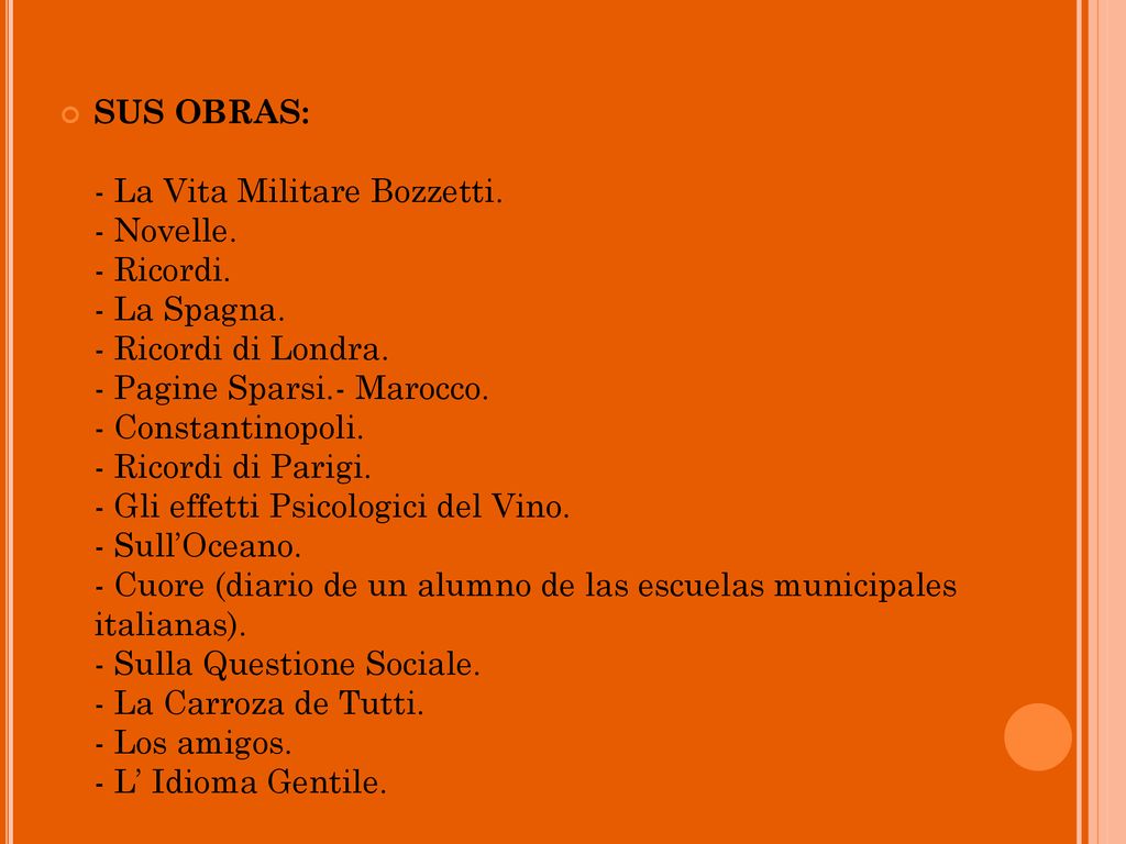 SUS OBRAS: - La Vita Militare Bozzetti. - Novelle. - Ricordi