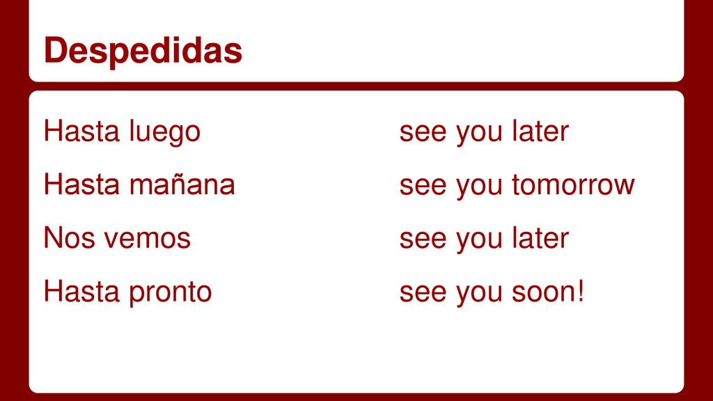 Despedidas Hasta luego see you later Hasta mañana see you tomorrow