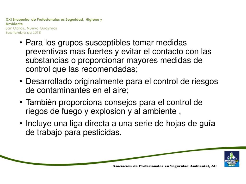 Para los grupos susceptibles tomar medidas preventivas mas fuertes y evitar el contacto con las substancias o proporcionar mayores medidas de control que las recomendadas;