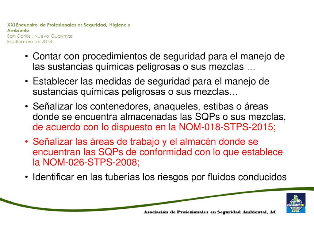 Contar con procedimientos de seguridad para el manejo de las sustancias químicas peligrosas o sus mezclas …
