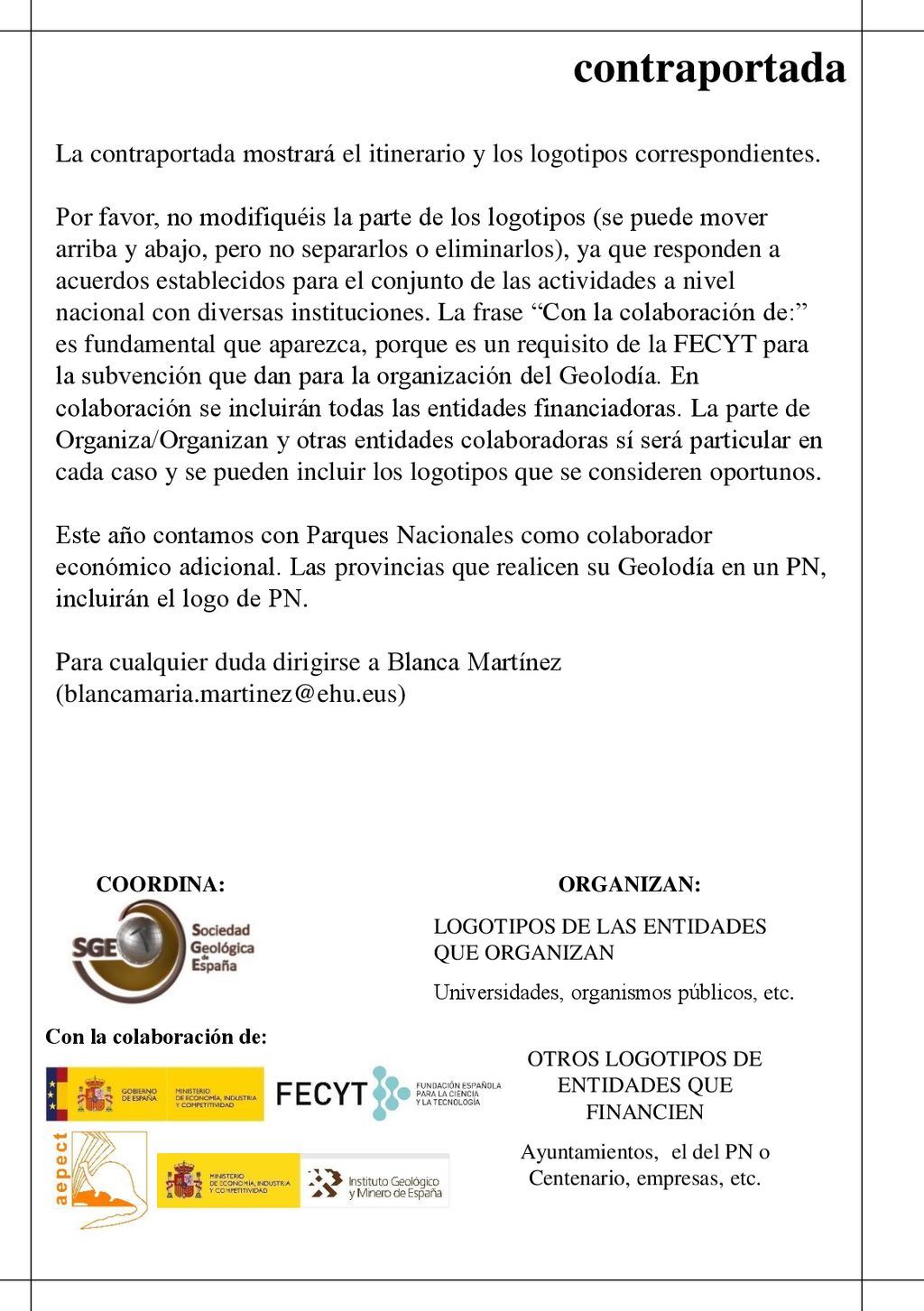 contraportada La contraportada mostrará el itinerario y los logotipos correspondientes.
