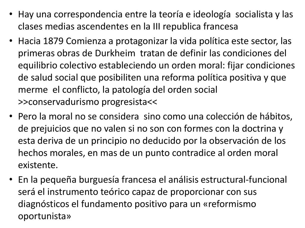 Hay una correspondencia entre la teoría e ideología socialista y las clases medias ascendentes en la III republica francesa