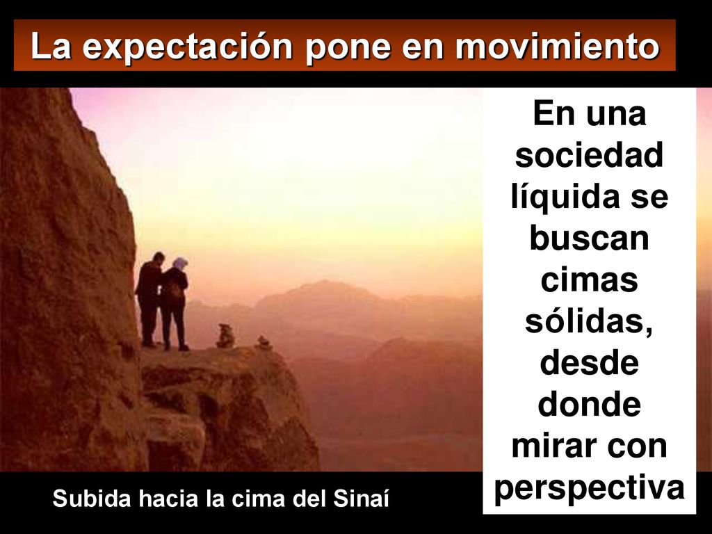 La expectación pone en movimiento Subida hacia la cima del Sinaí